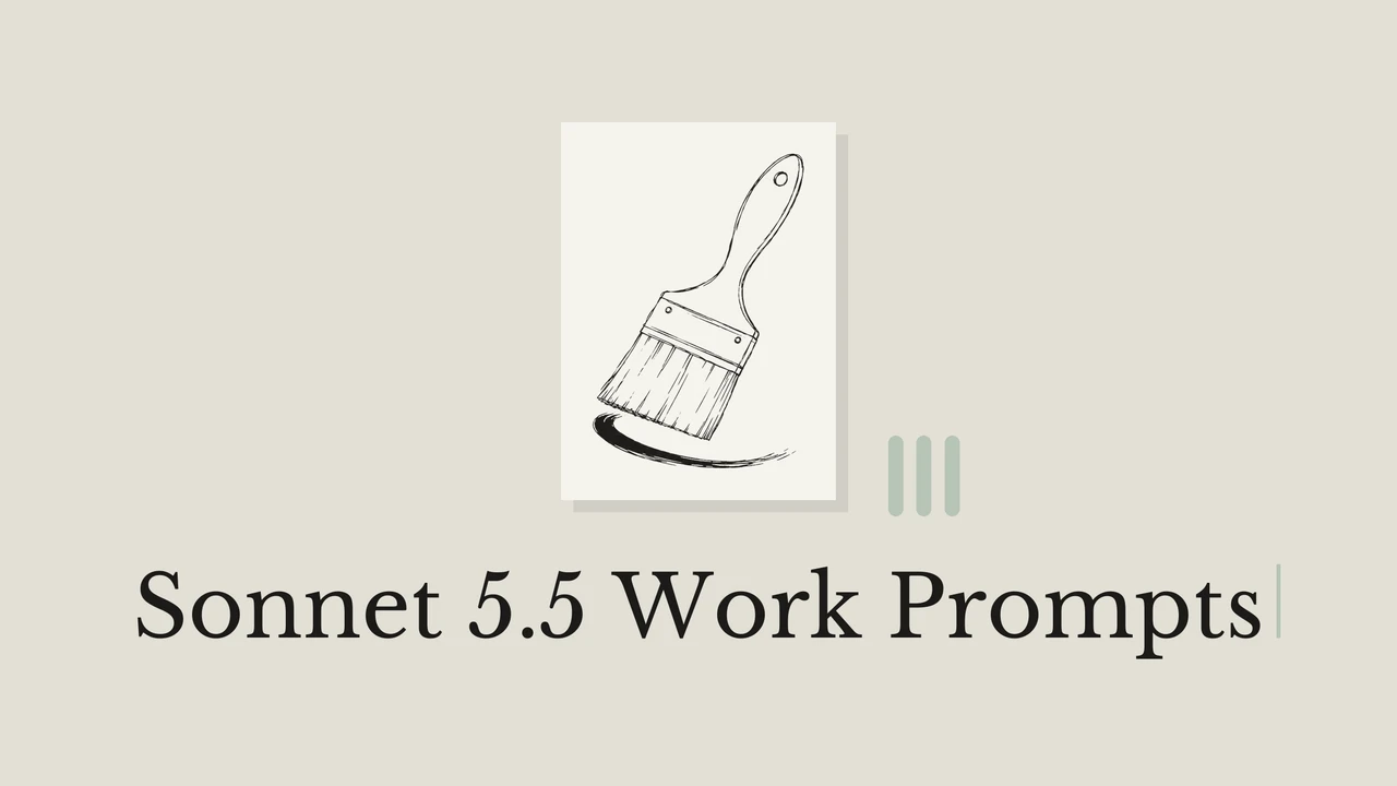 Art-line illustration of paintbrush with the title Sonnet 5.5 Work Prompts.