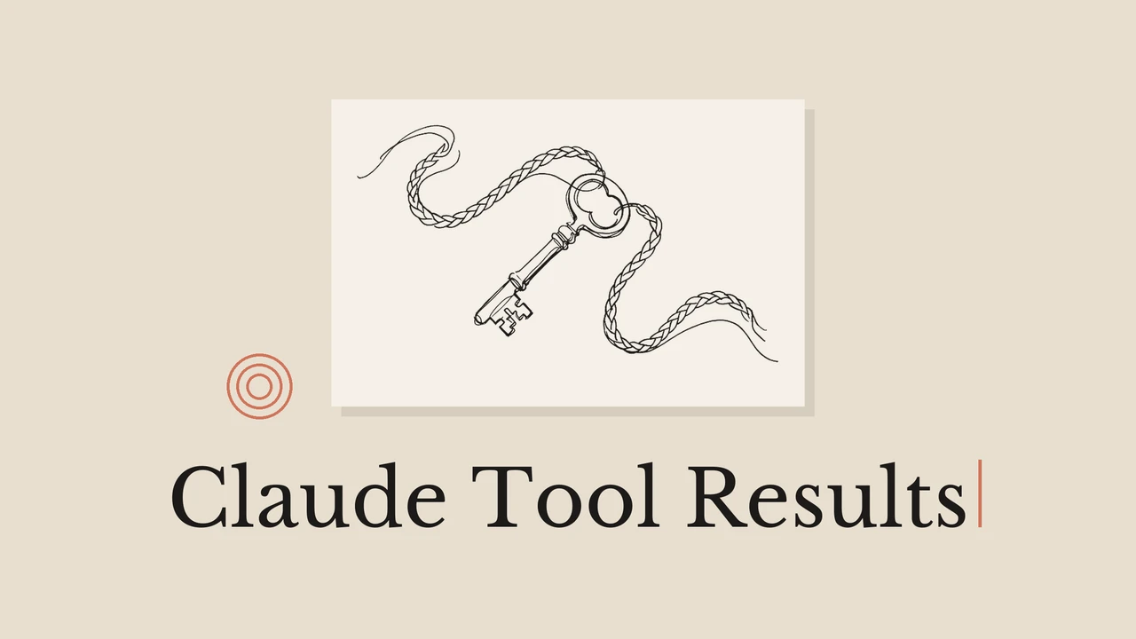 따뜻한 베이지색 배경에 밝은 종이, 열쇠와 끈 선화, 기하학 장식과 Claude Tool Results 제목을 배치한 표지.
