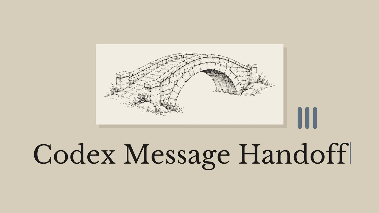 A small bridge line drawing on pale paper with a sand background and the title Codex Message Handoff.