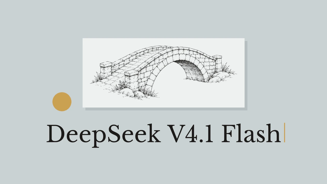 落ち着いた色の背景と淡いカードに描かれた橋の墨線画。DeepSeek V4.1 Flashの文字を添えた表紙。