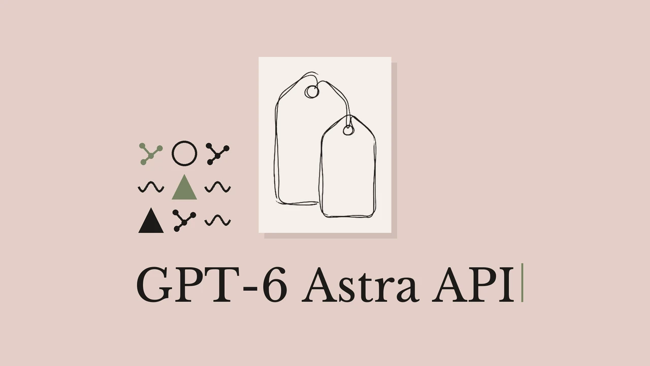 GPT-6 Astra API Pricing: $10 and $50, Double GPT-5.6 Sol