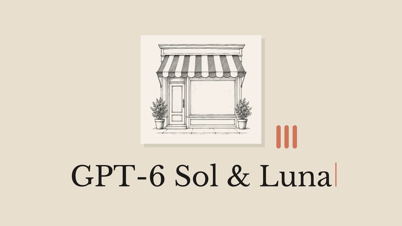 Black line drawing of a storefront on pale card, muted background, geometric accents and the title GPT-6 Sol & Luna.