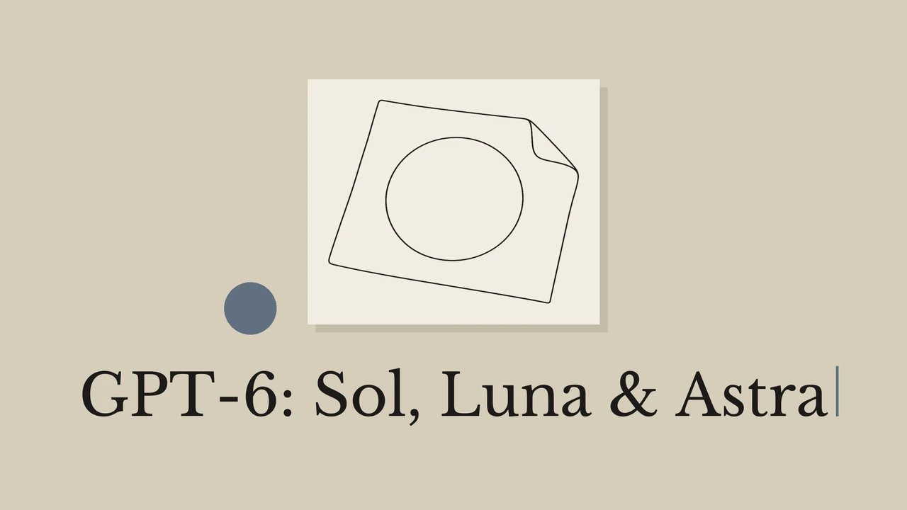 Black line drawing of a stencil sheet on pale card, muted background, geometric accents and the title GPT-6: Sol, Luna & Astra.