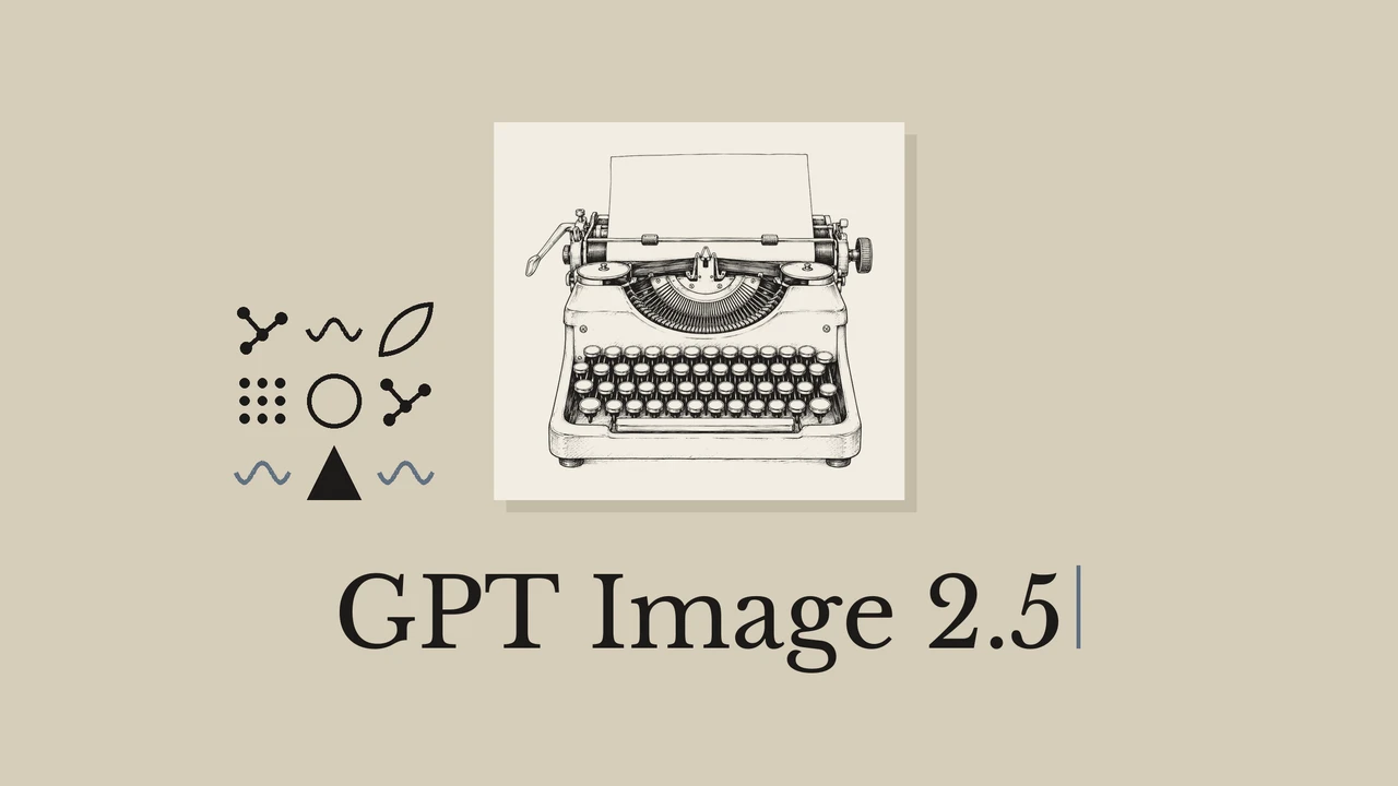 砂色の背景、白い紙を差したタイプライターの線画と幾何学模様。下にGPT Image 2.5の文字。