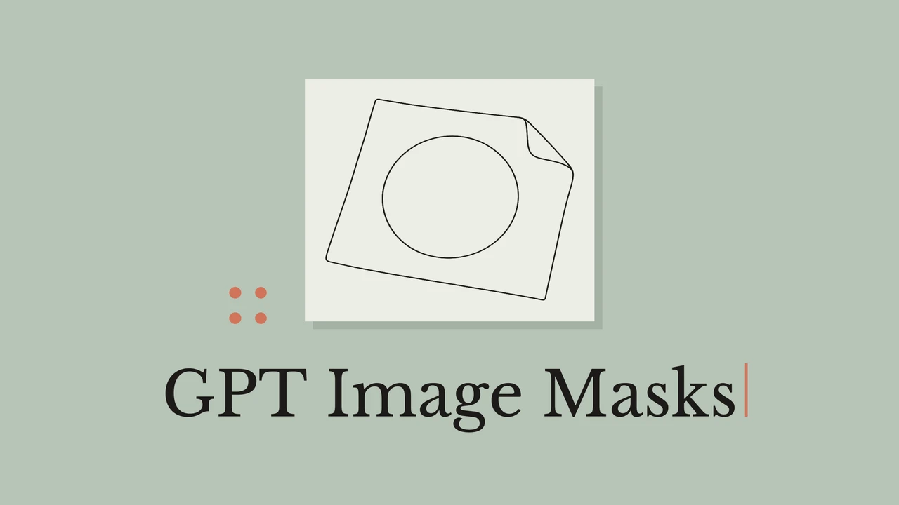 鼠尾草绿背景上的镂空模板纸线稿、浅色卡纸、珊瑚色圆点及 GPT Image Masks 标题。