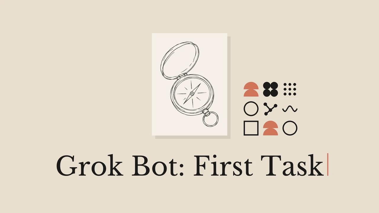 Black ink illustration of a compass with the title Grok Bot: First Task.