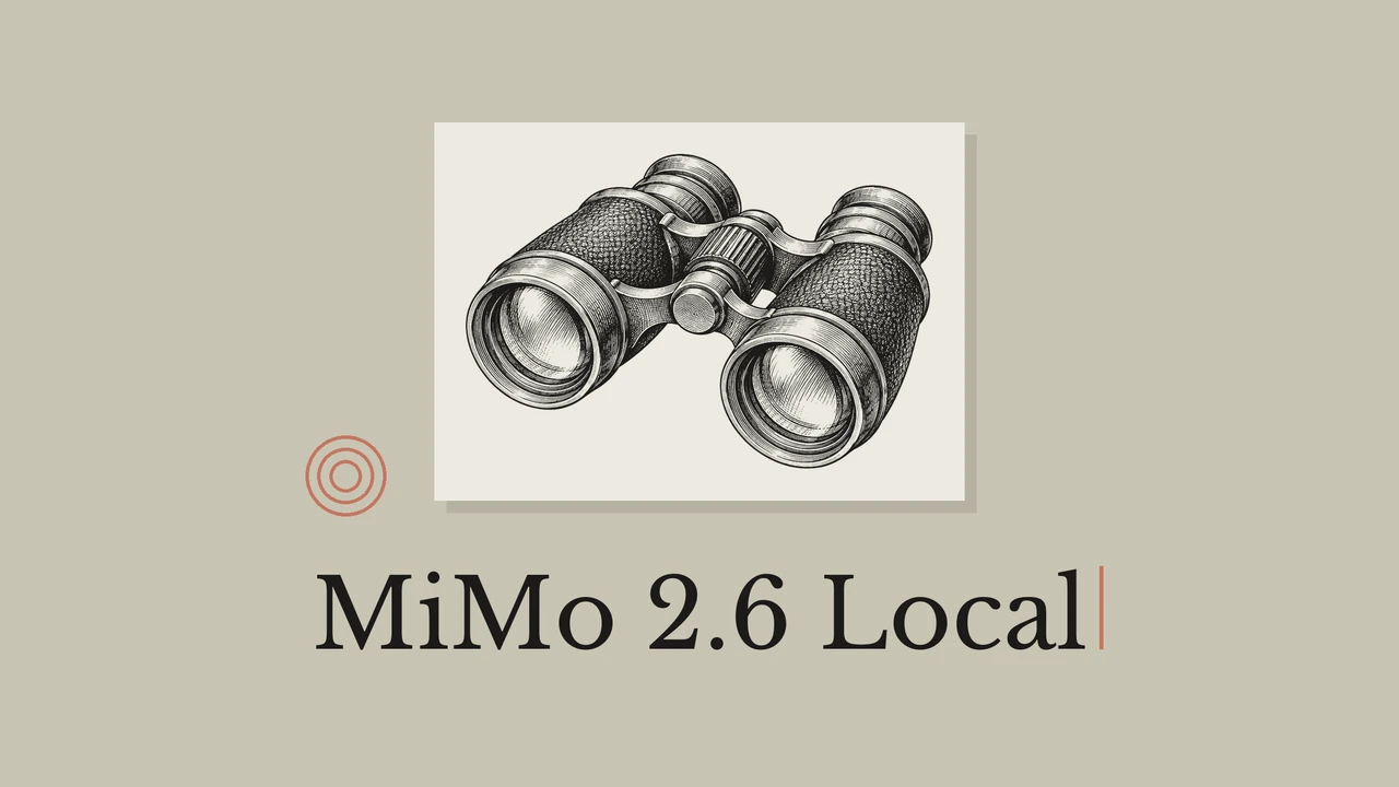 Binoculars drawn on a pale card with the title MiMo 2.6 Local.