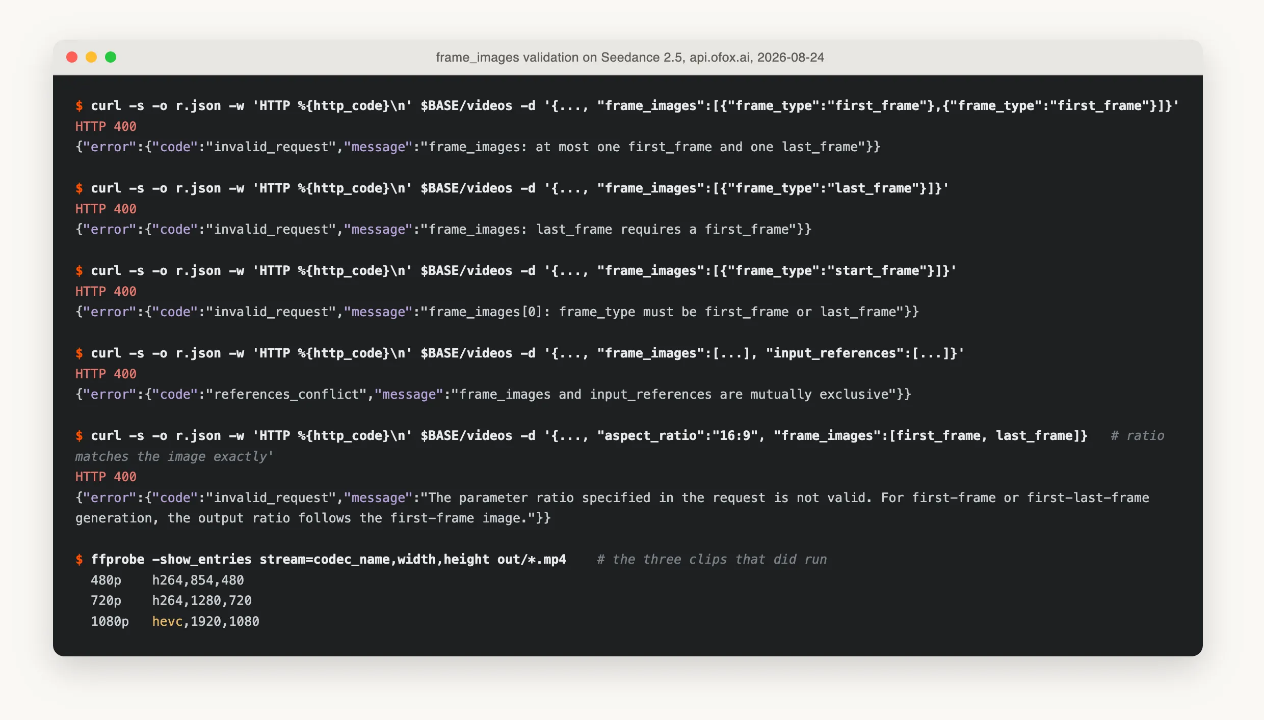 Terminal session showing five rejected POST requests to the ofox video endpoint, each returning HTTP 400 with its own error code, ending with ffprobe output listing the 480p and 720p clips as h264 and the 1080p clip as hevc