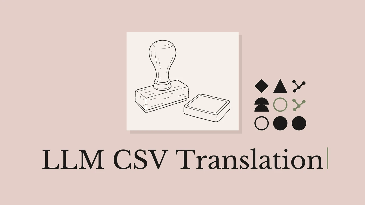 Rubber stamp and ink pad drawing beside LLM CSV Translation