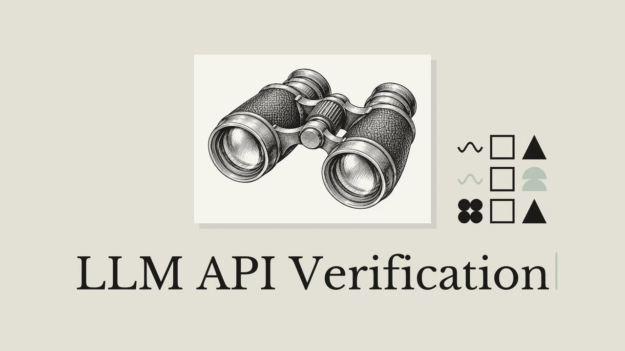 淡い紙に描かれた双眼鏡の線画と、LLM API Verificationの文字。